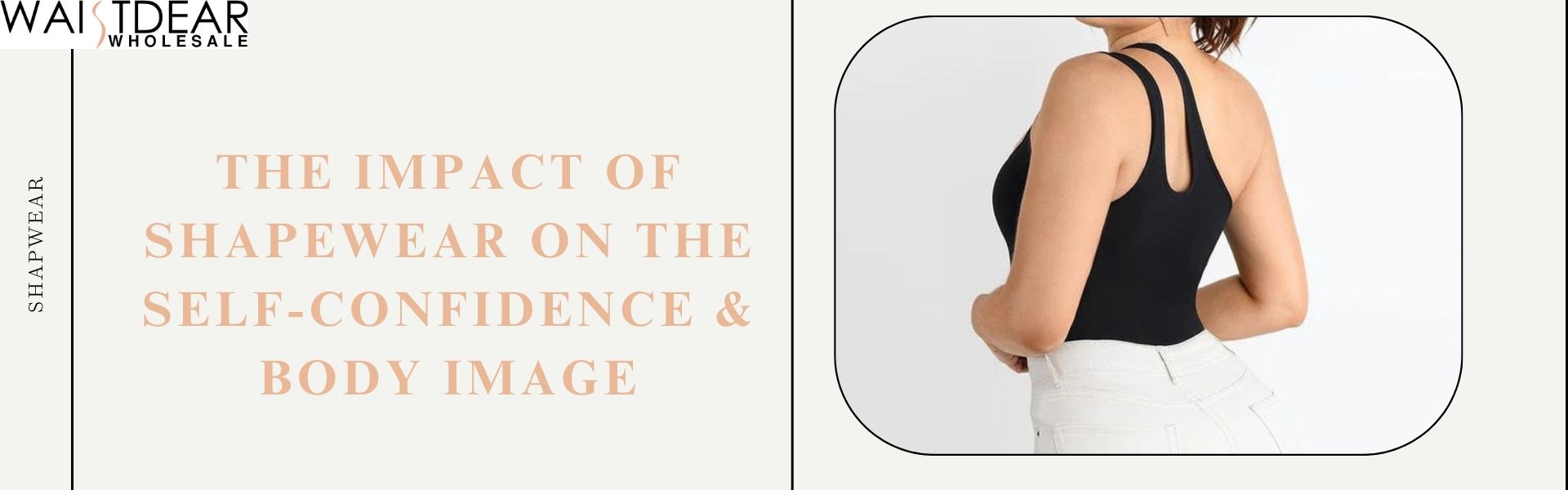 The Impact of Shapewear on The Self-confidence & Body Image