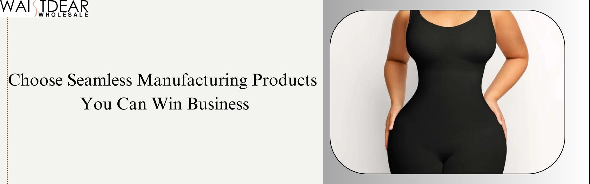Choose Seamless Manufacturing Products You Can Win Business