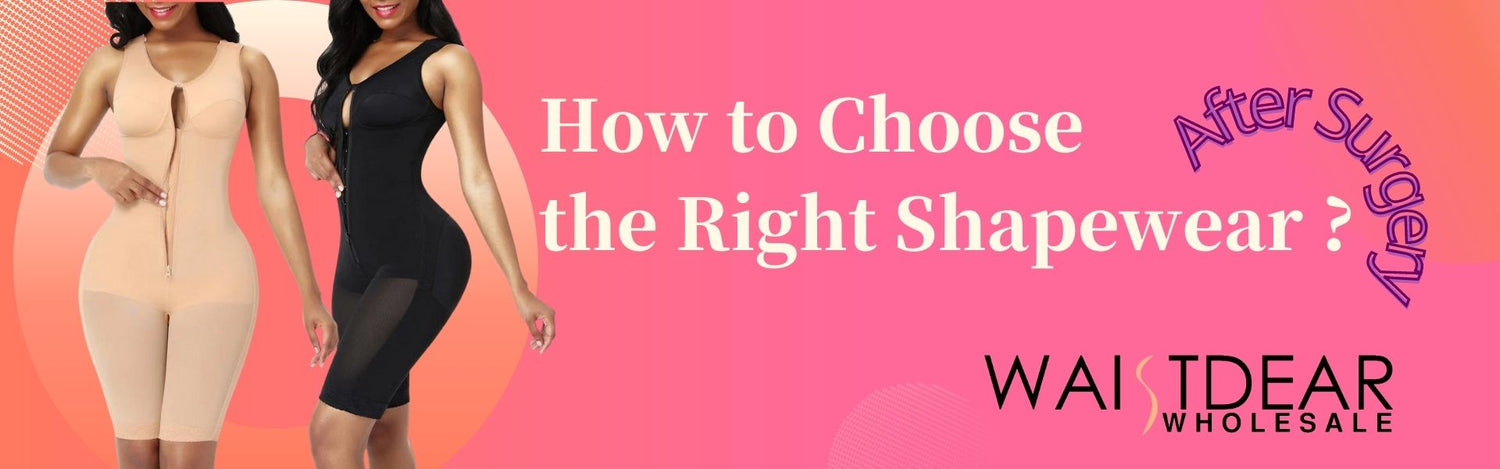 How to Choose the Right Shapewear After Surgery?