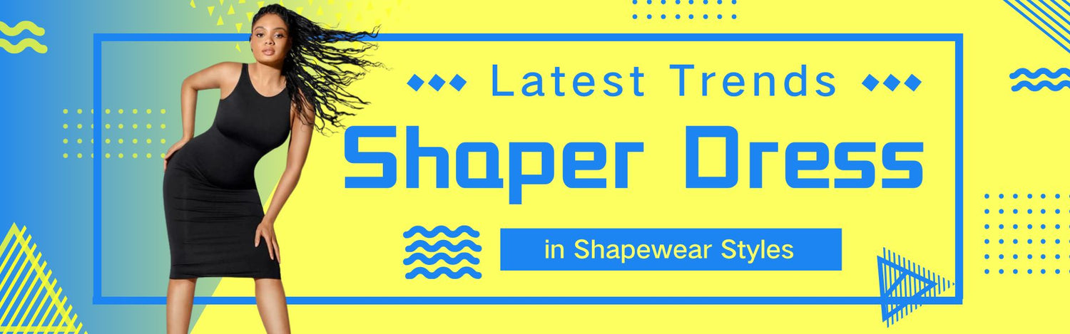 Latest Trends in Shapewear Styles: Shaper Dress