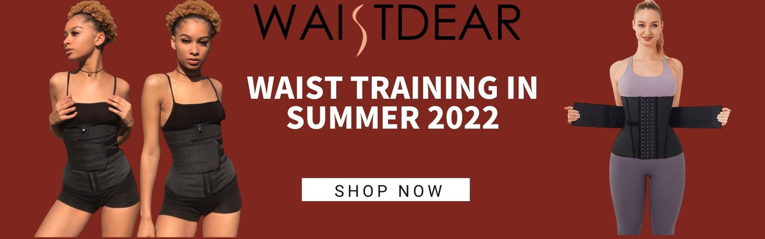 Ultimate Guide to Waist Training in 2022