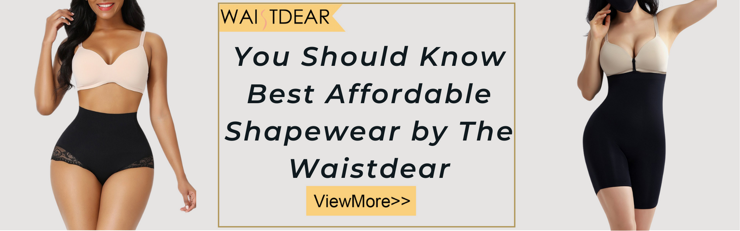 You Should Know Best Affordable Shapewear by The Waistdear