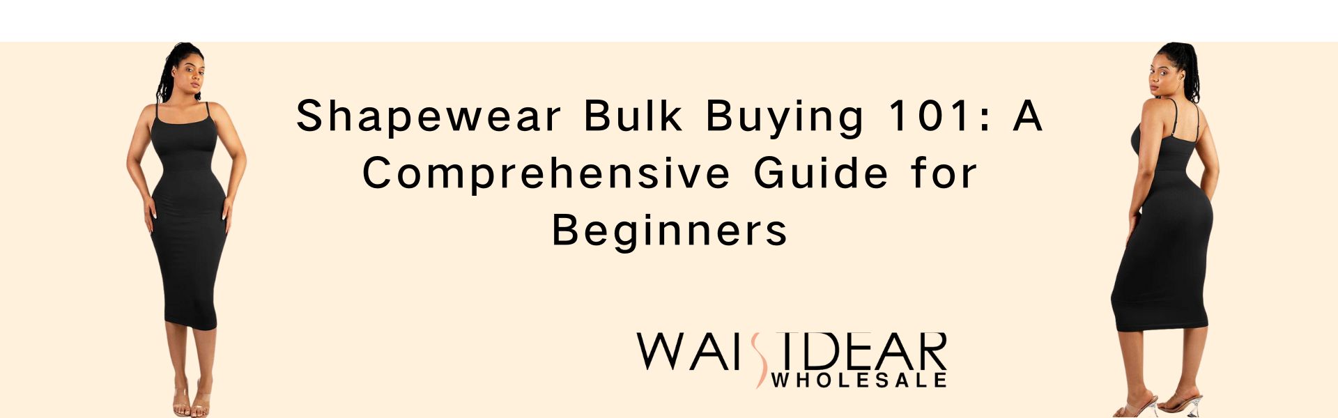 Shapewear Bulk Buying 101: A Comprehensive Guide for Beginners