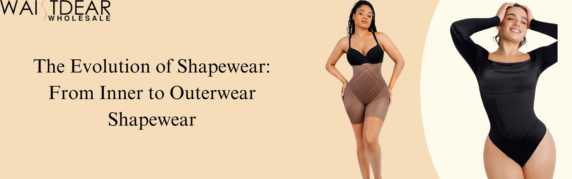 The Evolution of Shapewear: From Inner to Outerwear Shapewear