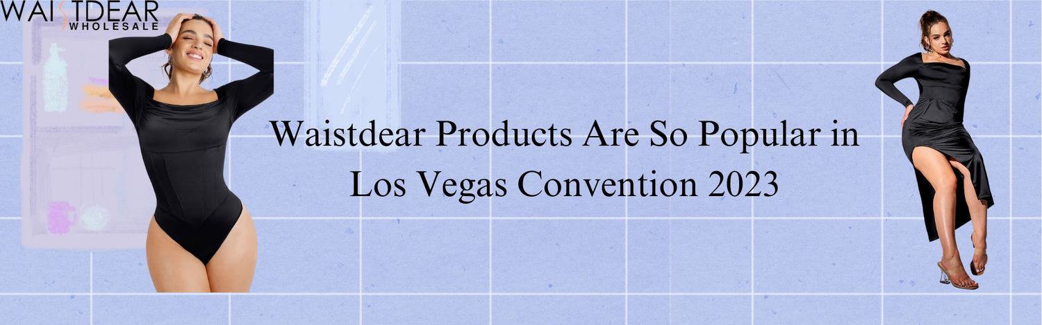 Waistdear Products Are So Popular in Los Vegas Convention 2023