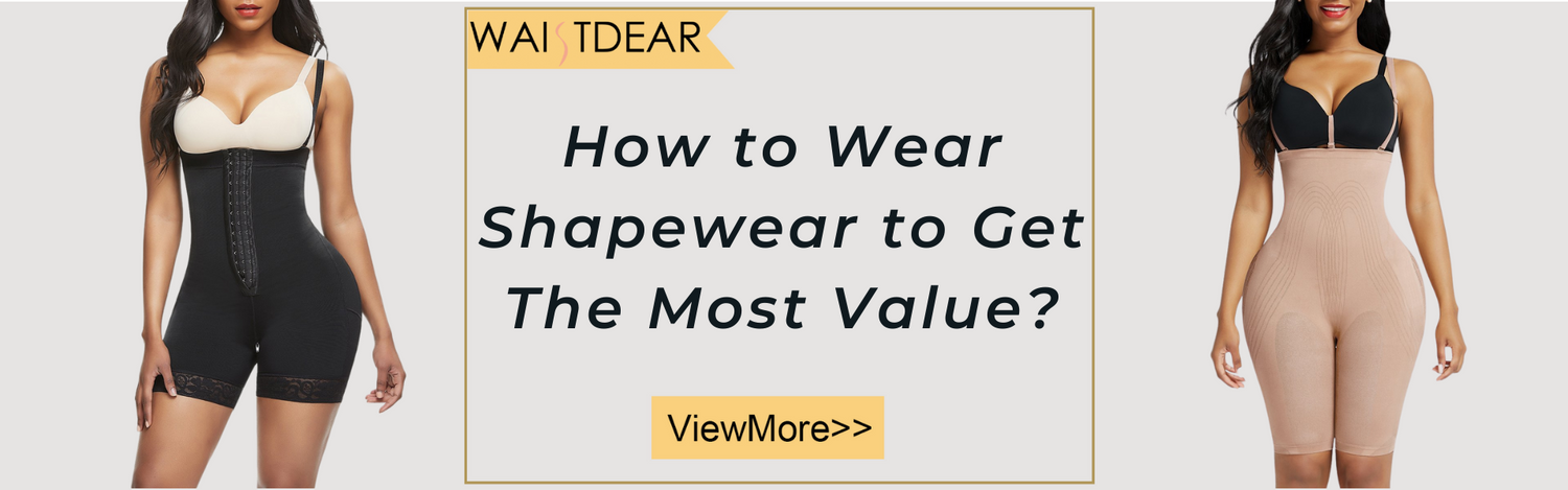 How to Wear Shapewear to Get The Most Value?